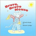 Brave, Brave Mouse