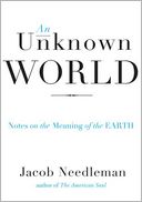An Unknown World: Notes on the Meaning of the Earth