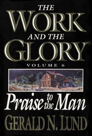 Free ebooks in pdf format download The Work and the Glory: Praise to the Man 9781590386651 FB2 by Gerald N. Lund (English Edition)