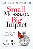 download Small Message, Big Impact : The Elevator Speech Effect book