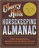Cherry Hill's Horsekeeping Almanac: The Essential Month-by-Month Guide for Everyone Who Keeps or Cares for Horses
