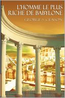 L'homme le plus riche de Babylone / The Richest Man in Babylon (French Edition)