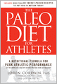 The Paleo Diet for Athletes: A Nutritional Formula for Peak Athletic Performance