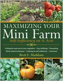 Maximizing Your Mini Farm: Self-Sufficiency on 1/4 Acre
