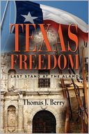 TEXAS FREEDOM: Last Stand at the Alamo