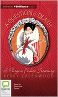 A Question of Death: An Illustrated Phryne Fisher Treasury