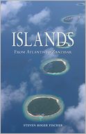 Islands: From Atlantis to Zanzibar