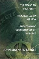 The Means to Prosperity, The Great Slump of 1930, The Economic Consequences of the Peace