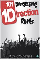 101 Amazing One Direction Facts by Jack Goldstein: NOOK Book Cover