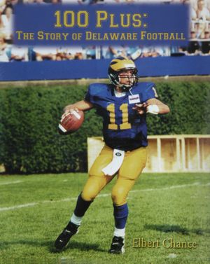 100 Plus: The Story of Delaware Football