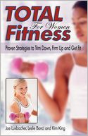 Total Fitness for Women: Proven Strategies to Trim down, Firm up and Get Fit