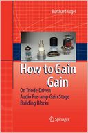 How to gain gain: A Reference Book on Triodes in Audio Pre-Amps