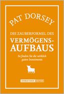 Die Zauberformel des Vermögensaufbaus: So finden Sie die wirklich guten Investments