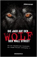Die Jagd auf den Wolf der Wall Street: Wie die unglaubliche Geschichte des Jordan Belfort weiterging