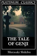 The Tale of Genji, By Murasaki Shikibu