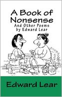 A Book of Nonsense and Other Poems by Edward Lear