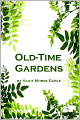 Old-Time Gardens (Illustrated)
