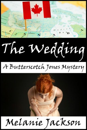 The Wedding (A Butterscotch Jones Mystery Book 6)