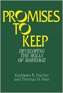 Promises to Keep: Developing the Skills of Marriage