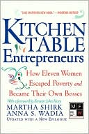 Kitchen Table Entrepreneurs: How Eleven Women Escaped Poverty and Became Their Own Bosses