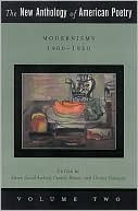 The New Anthology of American Poetry, Volume II: Modernisms, 1900-1950