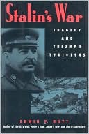 Stalin's War: Tragedy and Triumph 1941-1945