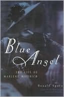 Blue Angel: The Life of Marlene Dietrich