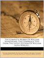 The Complete Works Of William Shakespeare: The Cambridge Text From The Latest Edition Of William Aldis Wright...