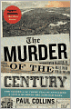 The Murder of the Century: The Gilded Age Crime That Scandalized a City and Sparked the Tabloid Wars