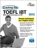 Cracking the TOEFL iBT with CD, 2013 Edition