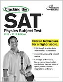 Cracking the SAT Physics Subject Test, 2011-2012 Edition