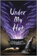 Under My Hat: Tales from the Cauldron