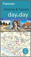 Frommer's Florence and Tuscany Day by Day by Donald Strachan: Book Cover
