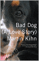 Bad Dog: A Love Story