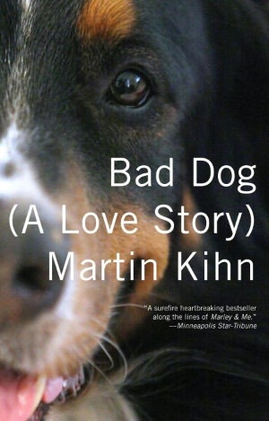Bad Dog: A Love Story