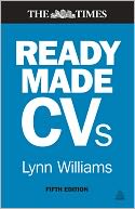Readymade CVs: Winning CVs and Cover Letters for Every Type of Job