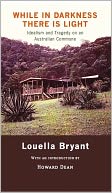 While in Darkness There is Light: Idealism and Tragedy on an Australian Commune