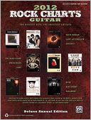 Rock Charts Guitar 2012: The Biggest Hits -- The Greatest Artists