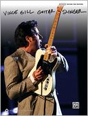 Vince Gill -- Guitar Slinger: Authentic Guitar TAB