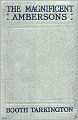 The Magnificent Ambersons: A Fiction and Literature Classic By Booth Tarkington! A Pulitzer Price Winner! AAA+++