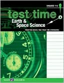 Test Time!: Practice Books That Meet the Standards: Earth and Space Science, Grades 7-8