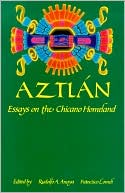 Aztlán: Essays on the Chicano Homeland