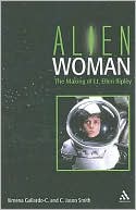 download Alien Woman : The Making of Lt. Ellen Ripley book