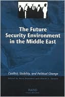 The Future Security Environment in the Middle East: Conflict, Stability, and Political Change
