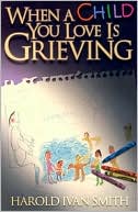 When a Child You Love is Grieving