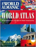The World Almanac and World Atlas: World Almanac Facts Join Maps for Deeper Understanding