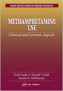 Methamphetamine Use: Clinical and Forensic Aspects