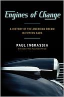 Engines of Change: A History of the American Dream in Fifteen Cars