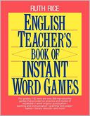 English Teachers Book of Instant Word Games