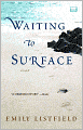 Waiting to Surface